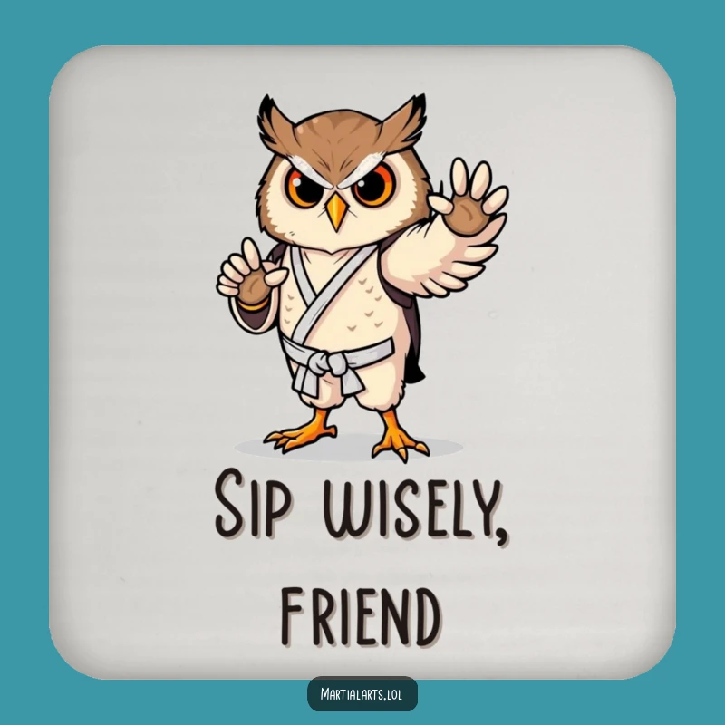 Funny Proud Owl Karate Coaster - Wise Drink Protector