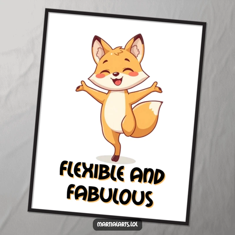 Funny fox poster displaying a smiling fox in a perfect one-legged stance, arms outstretched, bringing vibrant, humorous energy to the wall.