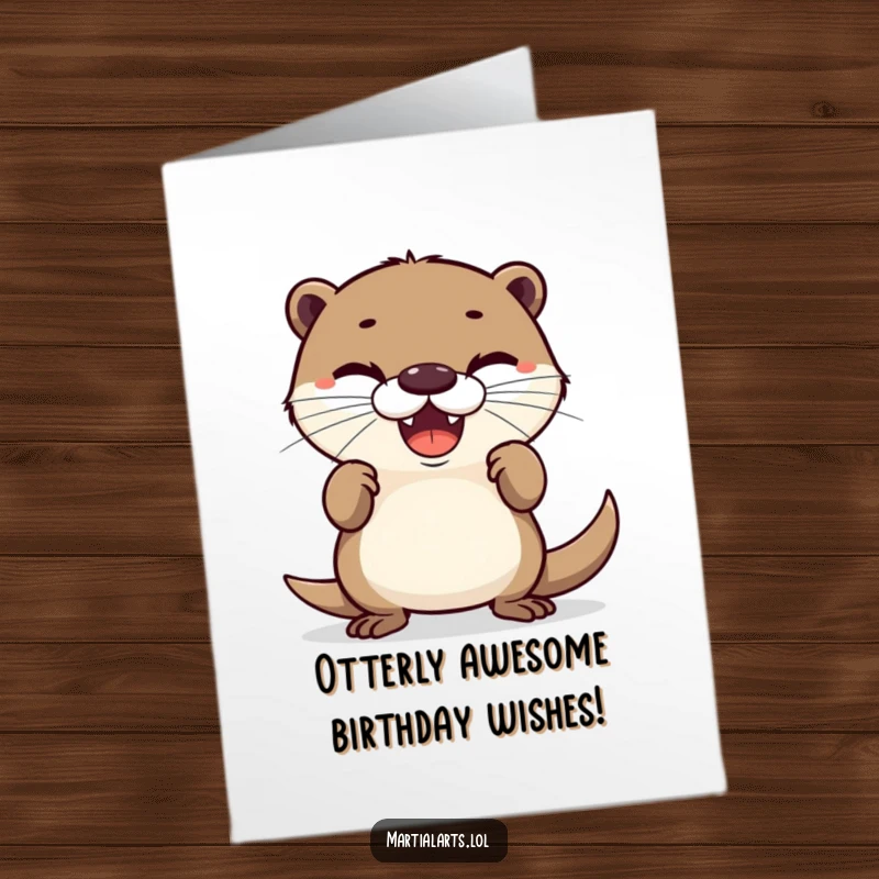 Funny Free Printable Birthday Card: Delighted otter in a defensive stance, ready for cake. Adorable and humorous downloadable greeting.