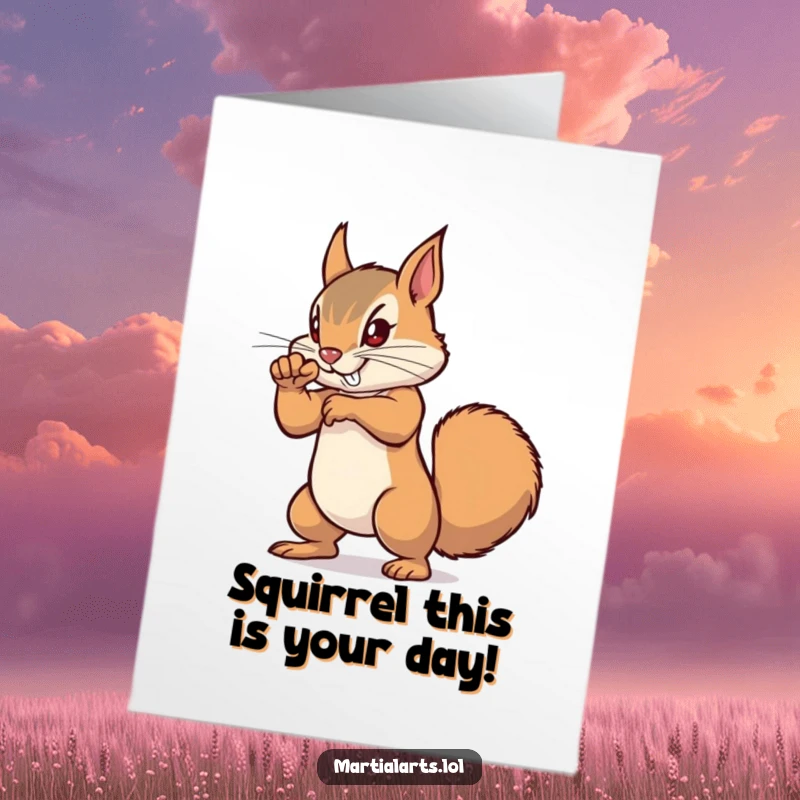Funny Free Printable Birthday Card: A determined squirrel striking a powerful, tiny karate punch with fierce concentration.