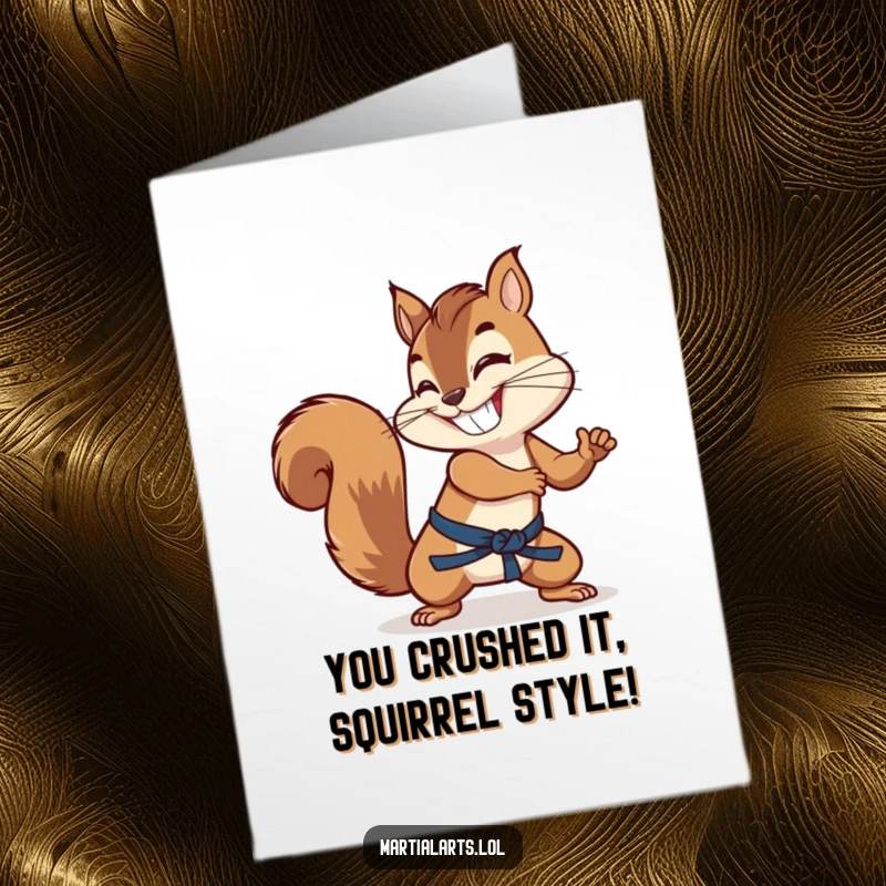 Funny Free Printable congratulations card with a grinning squirrel using its tail like a martial arts weapon, celebrating victory.