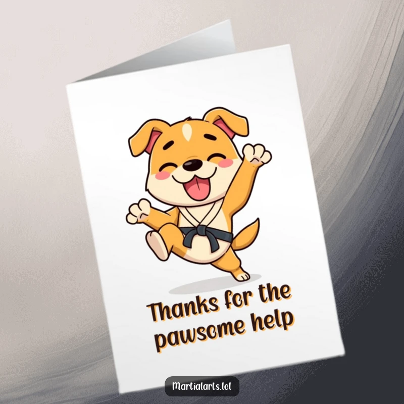 Funny Free Printable thank you card with a happy dog in a karate stance, kicking its legs enthusiastically.