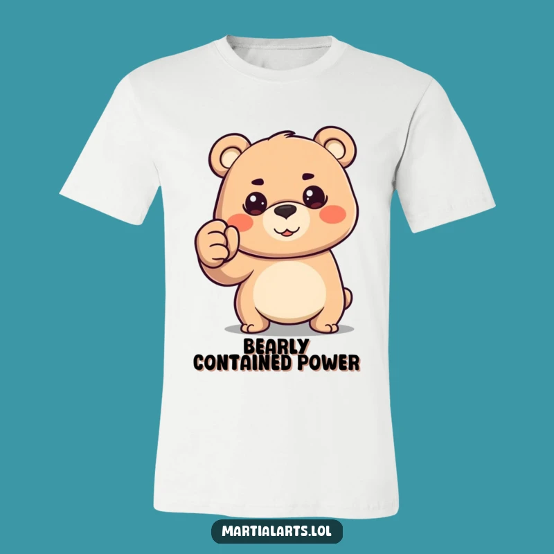 Funny Bear Fist T-Shirt - Happy Determined Fighter Gift